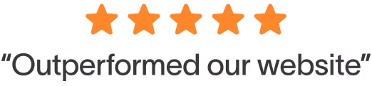 Five orange stars above the quote: 'Outperformed our website'.