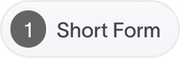 Step 1: Short Form